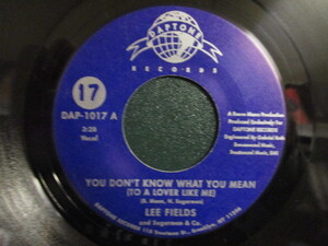 Lee Fields ： You Don't Know What You Mean 7'' / 45s ★ 現行Funk! J.B.スタイルのファンキー! / Daptone ☆ 落札5点で送料無料