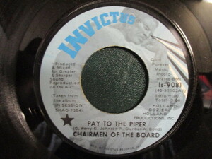 Chairmen Of The Board ： Pay To The Piper 7'' / 45s ★ Invictus / Soul ☆ c/w Bless You // シングル盤 / EP / 落札5点で送料無料