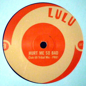 【House未開封品】Lulu＜ルル・ケネディ‐ケアーンズ＞『Hurt Me So Bad』Club 69＜Peter Rauhofer＞Remix/Tribal House