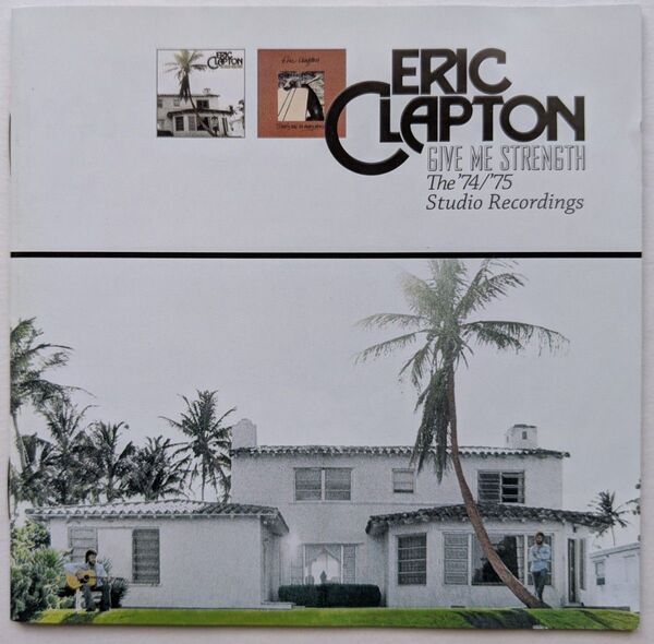 ERIC CLAPTON Give Me Strength The '74/'75 Studio Recordings