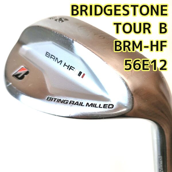 038★BRIDGESTONE ブリヂストン★TOUR B ツアーB★BRM-HF★ウェッジ★56E12★950GH NEO★