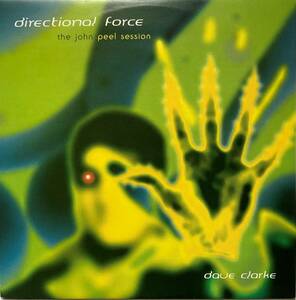 Dave Clarke - Directional Force / The John Peel Session ■1995年リリース作