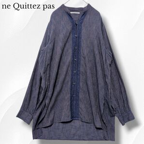 2023年モデル ne Quittez pas ヌキテパ OVER SIZE Caftan SHIRT オーバーサイズシャツ
