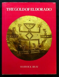 洋書『THE GOLD OF EL DORADO』エル・ドラード 黄金郷 南米 アマゾン