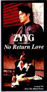 ◆8cmCDS◆ZYYG/NO RETURN LOVE/グンゼ「YG」のCMソング