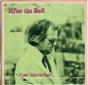 【E98】Ron Weatherburnロン・ウェザーバーン/ After The Ball