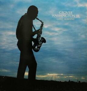 【廃盤LP】Grover Washington, Jr. / Come Morning