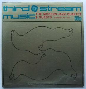 ◆ MODERN JAZZ QUARTET / Third Stream Music ◆ Atlantic SD 1345 ◆ V