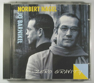 NORBERT NAGEL JO BARNIKEL “ZERO GRAVITY” ノアバート・ナーゲル ジョー・バルニケル ”ゼロ・グラビティ” ジャーマンジャズ 中古 CD