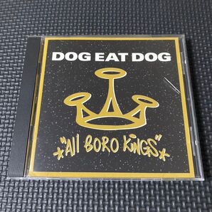 DOG EAT DOG / ALL BORO KINGS ドッグイートドッグ 輸入盤CD
