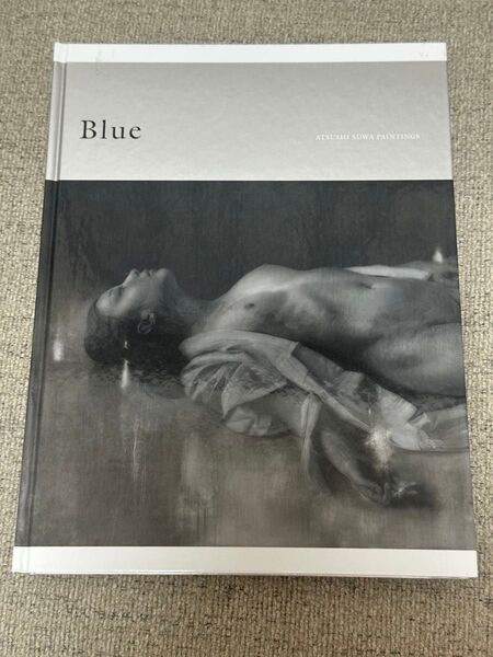 Blue 諏訪敦絵画作品集 諏訪敦/著