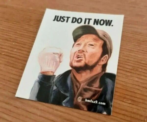 【新品・未使用】JUST DO IT NOW. やるなら今しかねえ 北の国から 黒板五郎 田中邦衛さん ステッカー