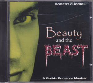 ROBERT CUCCIOLI - BEAUTY AND THE BEAST - A GOTHIC ROMANCE MUSICAL /US盤/中古CD!!38752