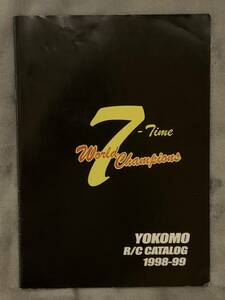 ☆ YOKOMO ☆ R/C CATALOG / 1998-99 / ヨコモ ラジコン カタログ / 7-TIME WORLD CHAMPIONS 競技用 ラジオコントロール カーマニア ☆