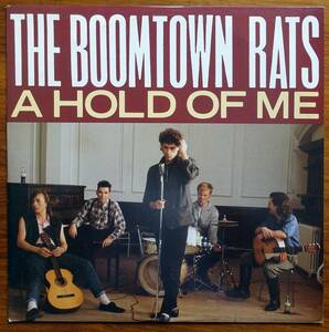 The Boomtown Rats（ザ・ブームタウン・ラッツ）12インチ・シングル「A Hold Of Me」UK盤オリジナル MERX 184 Bob Geldof