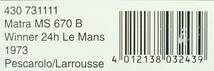 ④ミニチャンプス 1/43 マトラ MS 670B #11 ウイナー ル マン 1973 H.ペスカロロ/G.ラルース(MINICHAMPS, PMA, Matra, Lw Mans)_画像5