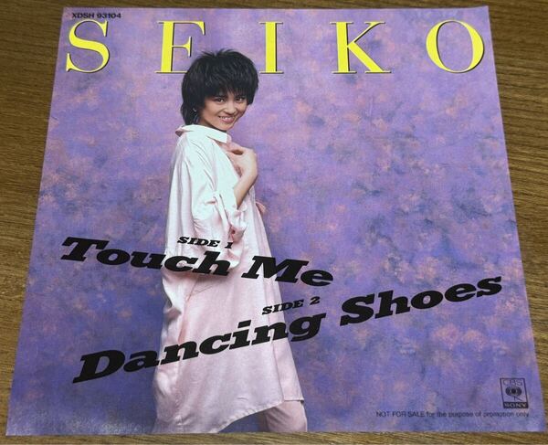 即決送料込みSEIKO 松田聖子 / Touch Me - DANCING SHOES 邦楽 アイドル EP 7inch 見本盤 非売品 プロモ レコード