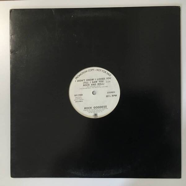 ROCK GODDESS DIDN'T KNOW I LOVE YOU(TILL I SAW YOU ROCK AND ROOL) US盤 PROMO NWOBHM
