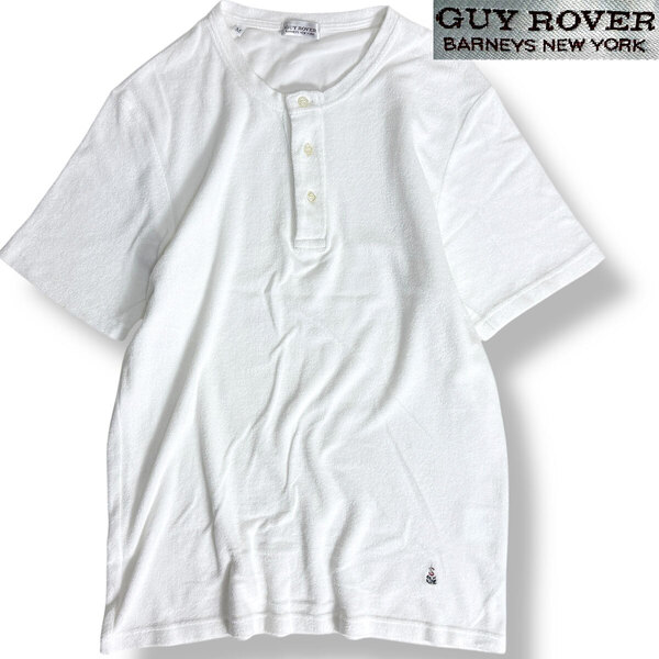J6293 美品 ギローバー バーニーズニューヨーク別注 パイル ヘンリーネックカットソー ポロシャツ ホワイト M GUY ROVER