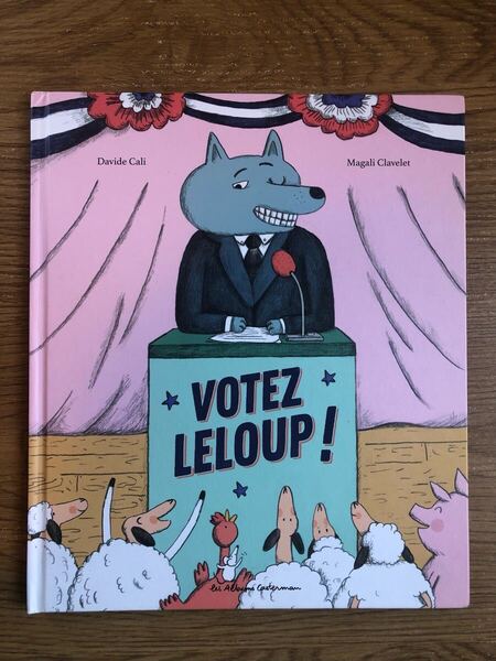 VOTEZ LELOUP! / フランス 洋書 外国語 絵本