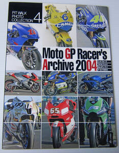 ◎Moto GP Racer's Archive 2004 ピットウォーク フォトコレクション4 Moto GP レーサーズ アーカイヴ2004