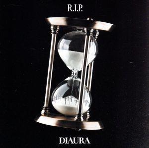 R.I.P.(通常盤)/DIAURA