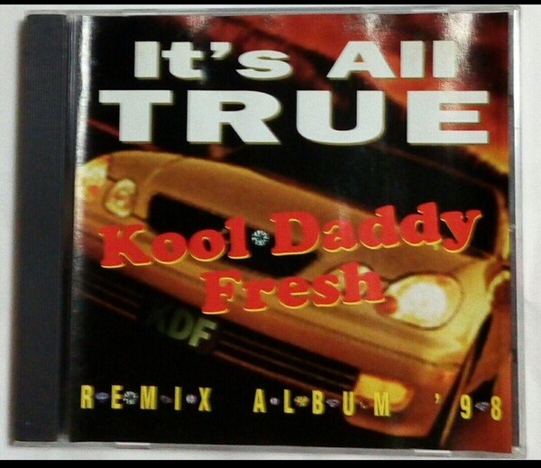 KOOL DADDY FRESH/IT`S ALL TRUE REMIX ALBUM 98 ギャングスタラップ サウス G-RAP south