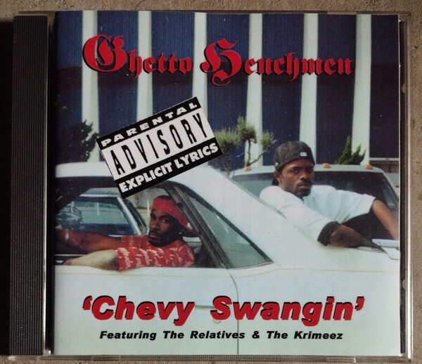 GHETTO HENCHMEN/CHEVY SWANGIN ギャングスタラップ ロサンゼルス カリフォルニア ウエストコースト G-RAP losangeles California west