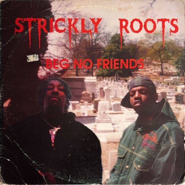 Strickly Roots - Beg No Friends (激レアジャケ付き/USオリジナル/マイナー/アングラ/ニュースクール)