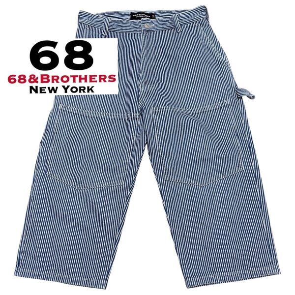USA製■68&BROTHERS■ヒッコリー ペインター ショート ハーフパンツ 30 ブルー 白 クロップド ツールポケット TALON シップス購入 00s