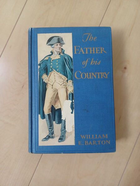 希少 古書 The Father of his Country William E. Barton 洋書 ウィリアム・E・バートン