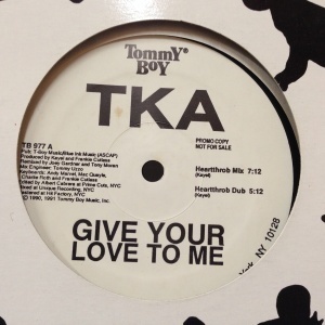 12inchレコード TKA / GIVE YOUR LOVE TO ME