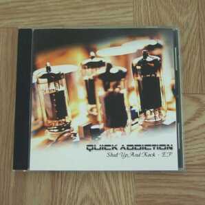【CD】クイック・アディクション QUICK ADDICTION / Shut Up And Rock EP