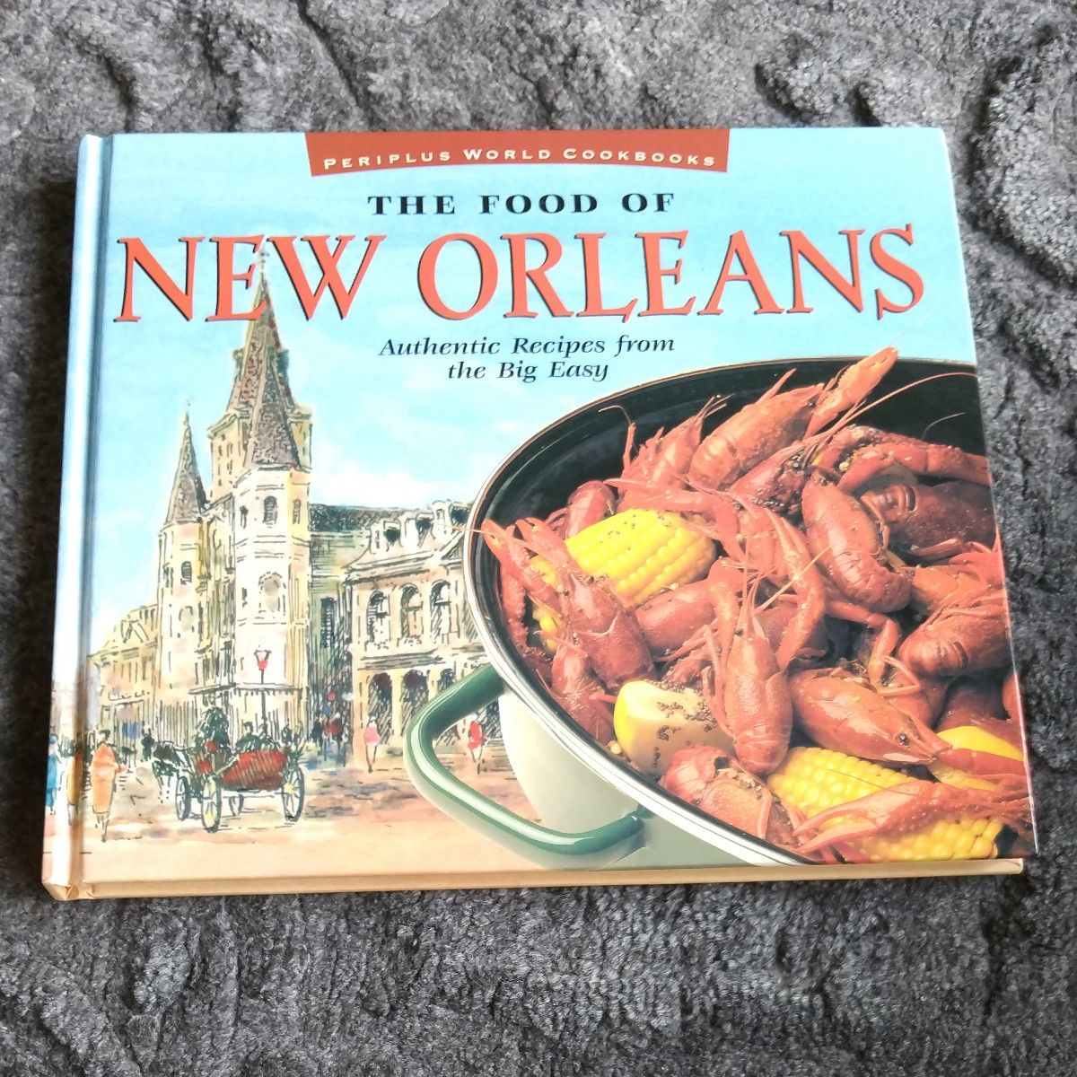 Food of New OrleansAuthentic Recipes from the Big Easy JohnDeMers