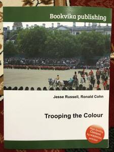 洋書 Trooping the Colour トゥルーピングザカラー ガイドブック 図録 博物館 美術館 英国 ロンドン 旅行 資料 英語勉強 海外もの
