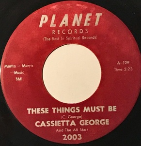 [試聴]USオリジR&B45s Cassietta George // These Things Must Be / I Just Can't Get Along [EP]2003ゴスペルGospelソウル レア 7inch