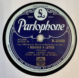 JIMMY YANCEY(Piano)/IRECEIVED A LETTER /EAST ST,LOUIS BLUES (Parlophone R2959) SP запись 78RPM JAZZ { Британия }