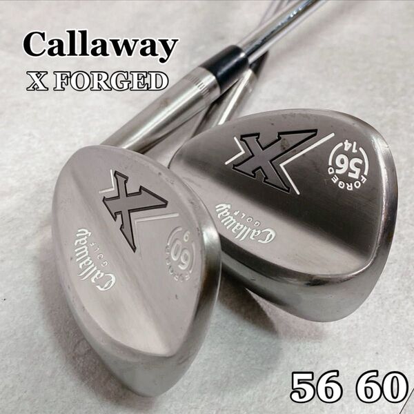 X030 Callaway キャロウェイ X FORGED ウェッジ 56° 60° 2本 メンズ ゴルフ クラブ