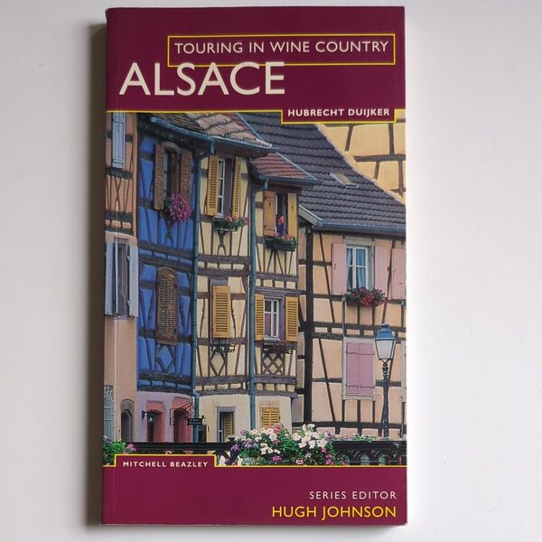 Touring in Wine Country Alsace ワインガイドブック