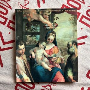 イタリア・ルネサンスの華 ウルビーノの宮廷美術館展 図録 1990-91年