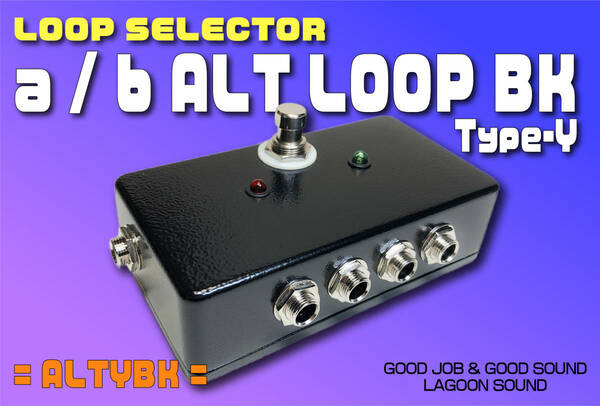 ALTYBK】a/b ALT LOOP《 瞬時切替 オルタネーション セレクター 》=YBK=【 a/b Alternation Loop Line Selector 】 #SWITCHER #LAGOONSOUND