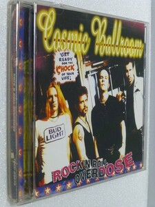 CD ◆ コズミック・ボールルーム　「ROCK'N ROLL OVERDOSE / ロックン・ロール中毒～コズミック・ボールルーム参上！！」