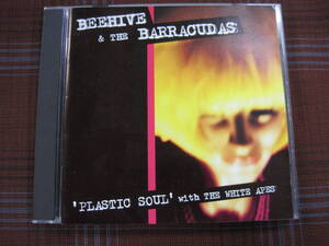 A#947◆CD◆ Beehive & The Barracudas 'Plastic Soul' With The White Apes　GARAGE ROCK'N'ROLL　swa2004/sftri631