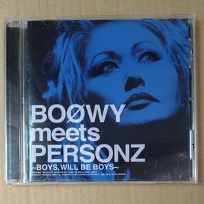 BOOWY meets PERSONZ ~BOYSWILL BE BOYS~