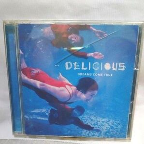 『DELICIOUS』◆DREAME COME TRUE ◆CD1枚 ◆ドリームズカムトゥルー ケースキズ有