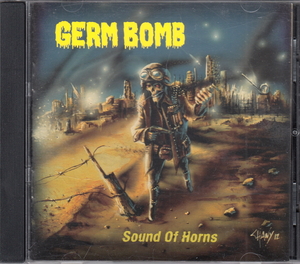 ★Germ Bomb：Sound of Horns [輸入盤]/スラッシュメタル,クロスオーバー,ハードコア,北欧,スウェーデン