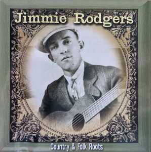 【Y2-5】Jimmie Rodgers / Country & Folk Roots / PLSCD650 / 5016073765024 / ジミー・ロジャース