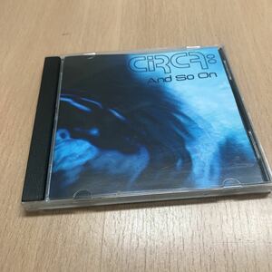 CD CIRCA/And So On　輸入盤　YES関連