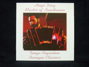 Hugo Diaz/Master ob Bandneon - Tango Argentino Baroque Classics ※タンゴ