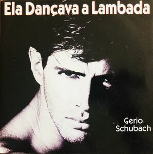 ★ 7インチ 今夜はランバダ Gerio Schubach - Ela danava a Lambada 45 EP 日原麻貴 和モノ